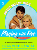 Playing With Fire (Sweet Valley High #3) - Francine Pascal