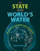 The State of the World's Water - Maggie Black