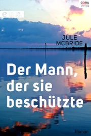 Der Mann, der sie beschützte - Jule McBride by  Jule McBride PDF Download