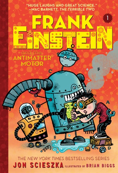 Frank Einstein and the Antimatter Motor (Frank Einstein series #1)