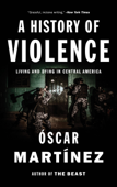 A History of Violence - Oscar Martinez, John B. Washington & Daniela Maria Ugaz