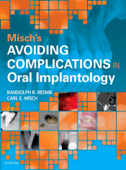 Misch's Avoiding Complications in Oral Implantology - Carl E. Misch DDS, MDS, PHD(HC) & Randolph Resnik DMD, MDS