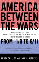 Derek Chollet & James Goldgeier - America Between the Wars artwork