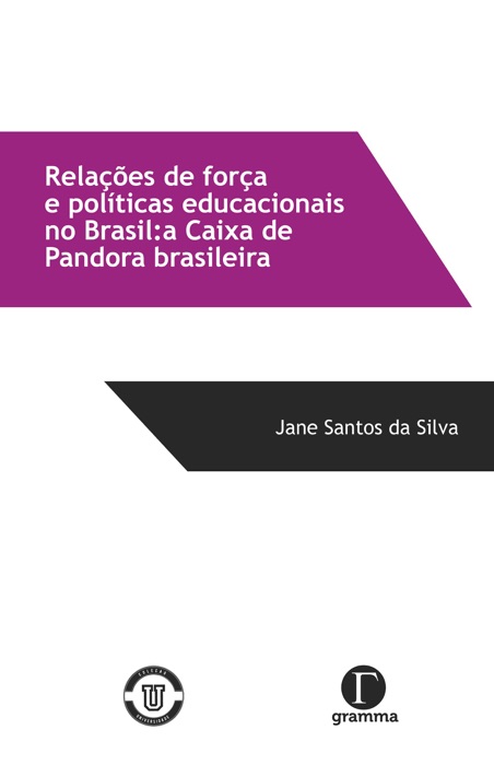 Relações de força e políticas educacionais no Brasil: a caixa de Pandora brasileira