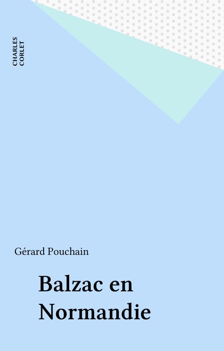 Balzac en Normandie