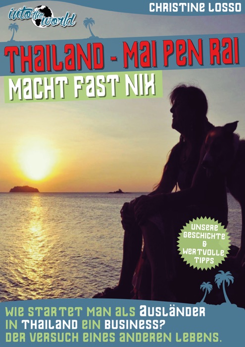 Thailand: Mai Pen Rai, macht fast nix