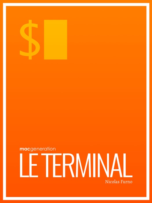 Tout savoir sur : Le terminal