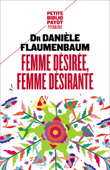 Femme désirée, femme désirante - Danièle Flaumenbaum