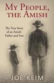 My People, the Amish - Joe Keim