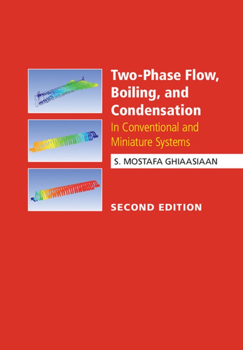 Two-Phase Flow, Boiling, and Condensation: Second Edition