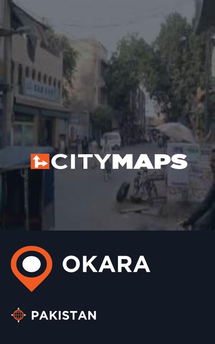 City Maps Okara Pakistan