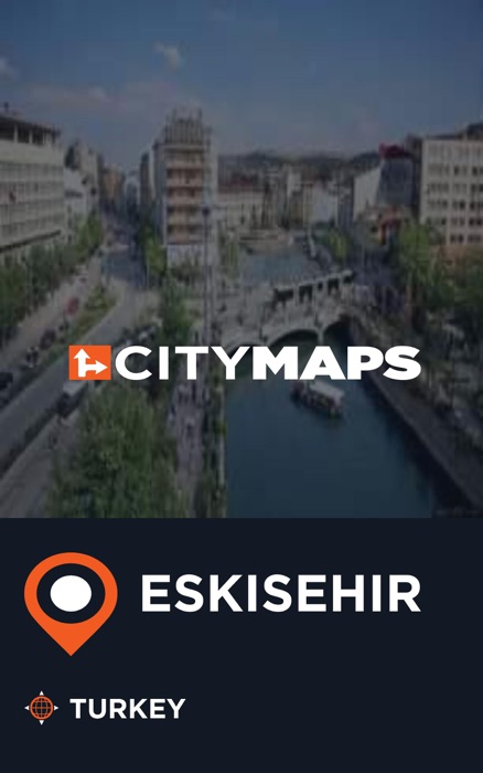 City Maps Eskisehir Turkey