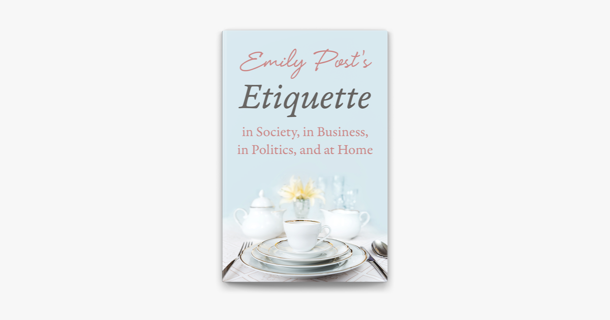 etiquette in society in business in politics and at home