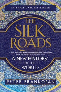 Capa do livro The Silk Roads: A New History of the World de Peter Frankopan