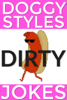 Doggy Styles Dirty Jokes - Doggy Styles