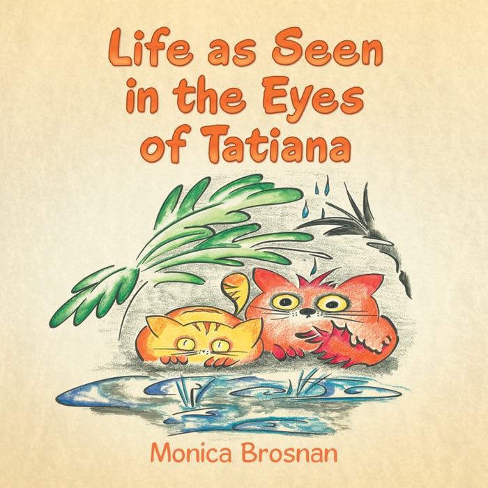 Life as Seen in the Eyes of Tatiana