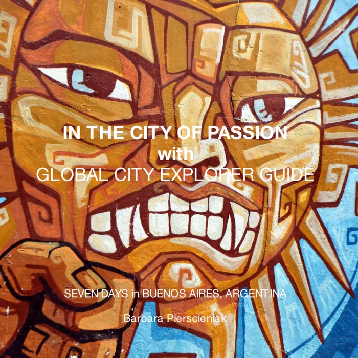 IN THE CITY OF PASSION with GLOBAL CITY EXPLORER GUIDE