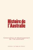 Histoire de l’Australie - Collection « Les pages de l'histoire »