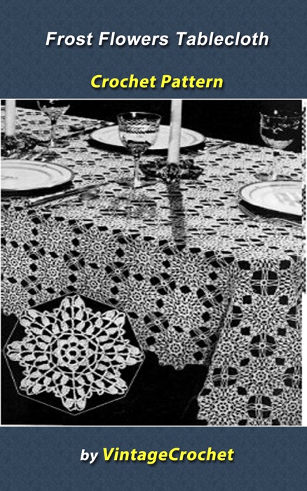 Frost Flowers Tablecloth Crochet Pattern