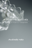 Alinhadores Invisíveis - Andrade Neto