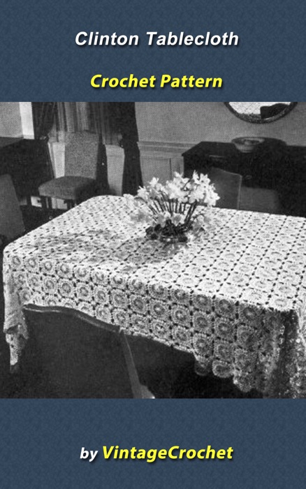 Clinton Tablecloth Crochet pattern