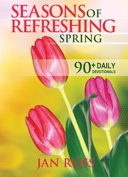 Seasons of Refreshing: Spring