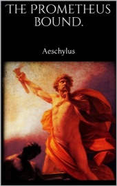 The Prometheus Bound - Aeschylus
