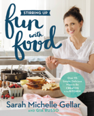 Stirring Up Fun with Food - Sarah Michelle Gellar & Gia Russo