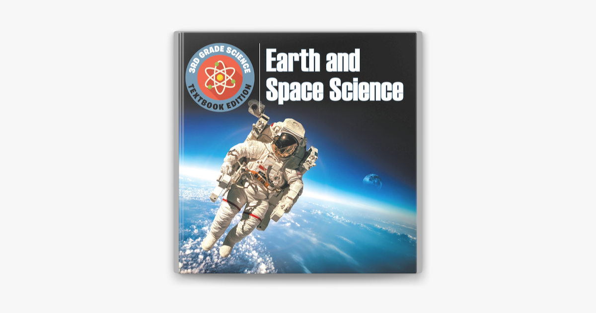 ‎3rd Grade Science: Earth and Space Science Textbook Edition on Apple Books