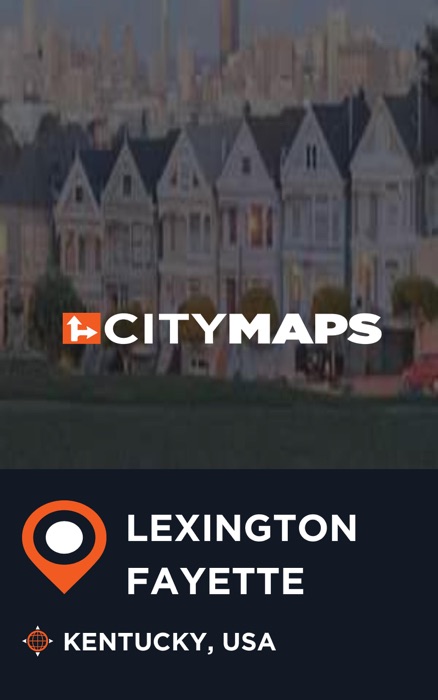 City Maps Lexington-Fayette Kentucky, USA