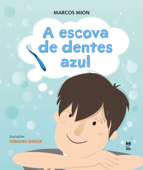 A escova de dentes azul - Marcos Mion