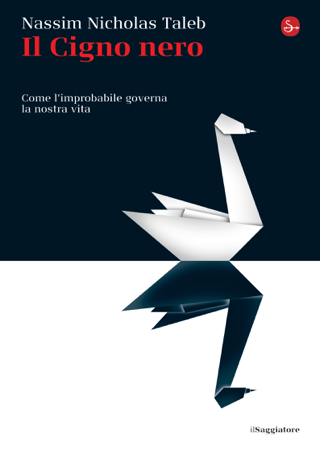 Il Cigno nero - Nassim Nicholas Taleb