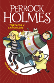 Tortazos y cañonazos (Serie Perrock Holmes 4) - Isaac Palmiola