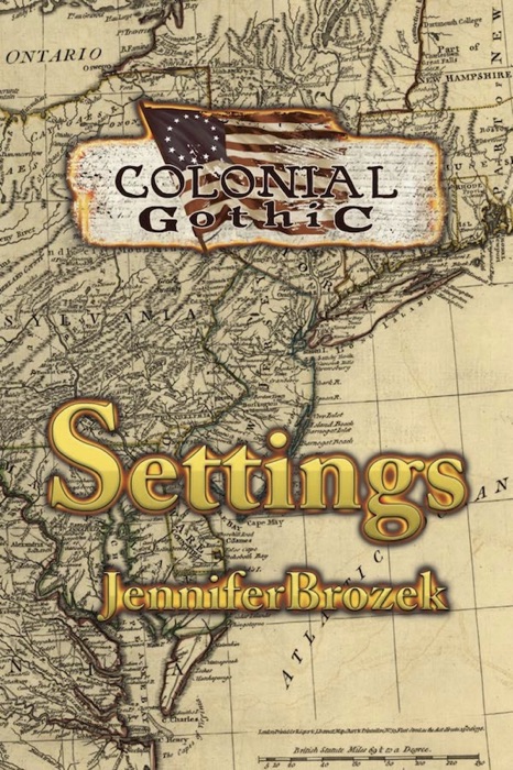 Colonial Gothic: Settings