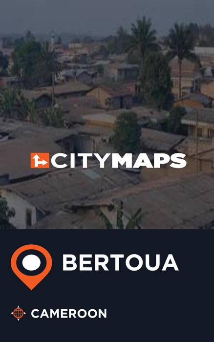 City Maps Bertoua Cameroon