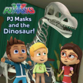 PJ Masks and the Dinosaur! - R. J. Cregg