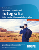 Manuale completo di fotografia - Enrico Maddalena