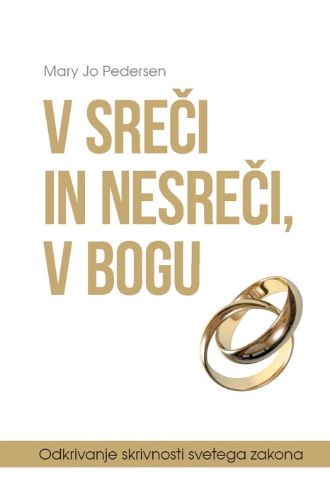 V sreči in nesreči, v Bogu