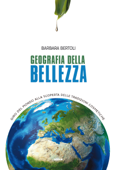 Geografia della bellezza - Barbara Bertoli