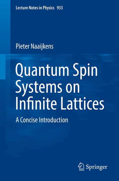 Quantum Spin Systems on Infinite Lattices