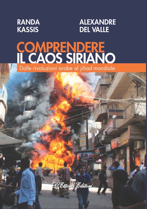 Comprendere il caos siriano