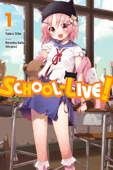 School-Live!, Vol. 1 - Norimitsu Kaihou (Nitroplus) & Sadoru Chiba