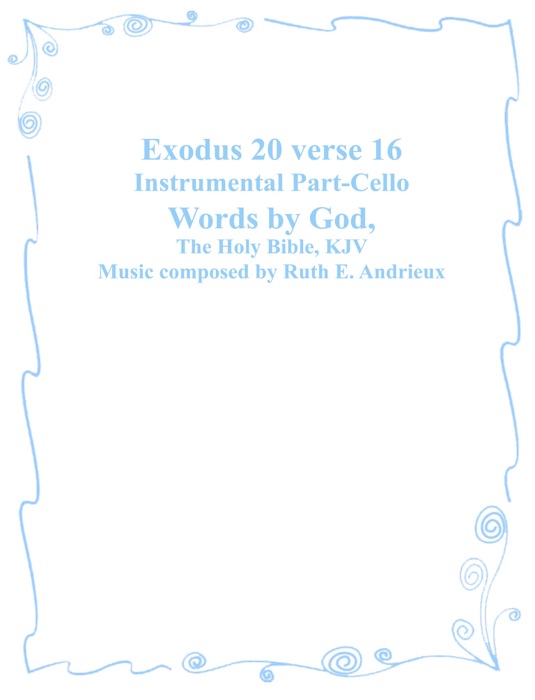 Exodus 20 verse 16, Instrumental Part-Cello