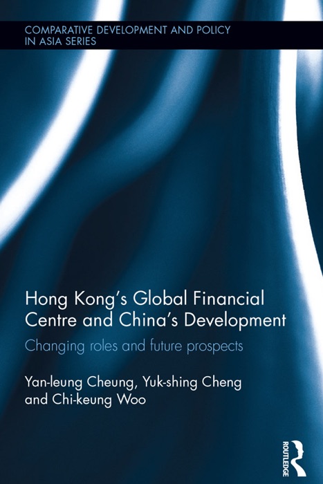 Hong Kong's Global Financial Centre and China's Development