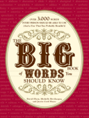 The Big Book of Words You Should Know - David Olsen, Michelle Bevilacqua & Justin Cord Hayes