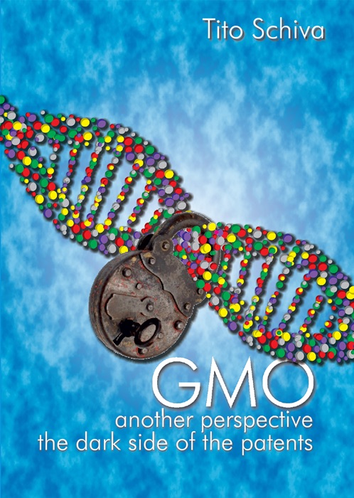 GMO. Another  Perspective. The dark side of Patents