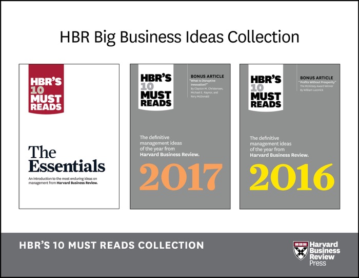 HBR's 10 Must Reads Big Business Ideas Collection (2015-2017 plus The Essentials) (4 Books) (HBR's 10 Must Reads)