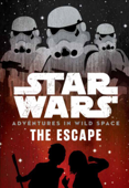 Star Wars Adventures in Wild Space: The Escape - Lucasfilm Press