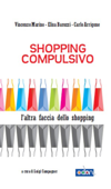 Shopping compulsivo - Elena Barozzi, Vincenzo Marino & Carlo Arrigone