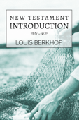 New Testament Introduction - Louis Berkhof